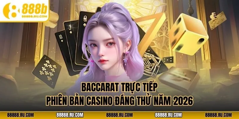 Baccarat trực tiếp
